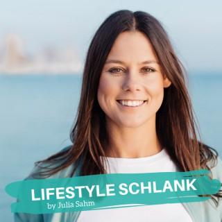 LIFESTYLE SCHLANK - Dein Podcast für persönliche Weiterentwicklung, körperliches Wohlbefinden und Selbstliebe