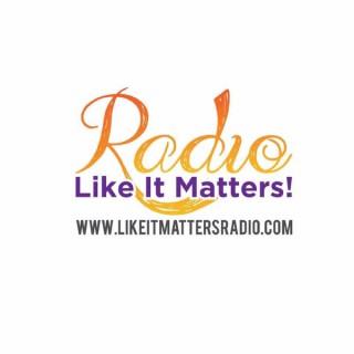 Like It Matters Radio