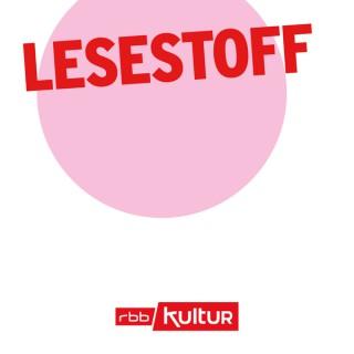 Lesestoff | rbbKultur