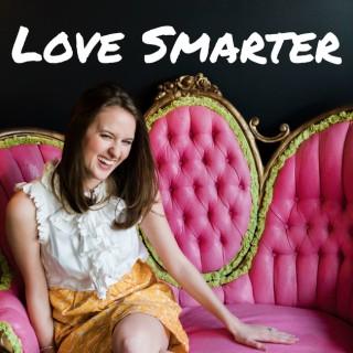 Love Smarter: Relationship Advice for Women Who Like Personal Development