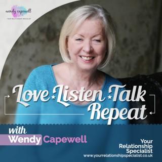 Love-Listen-Talk-Repeat Podcast with Wendy Capewell
