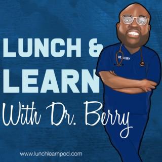 Lunch and Learn with Dr. Berry
