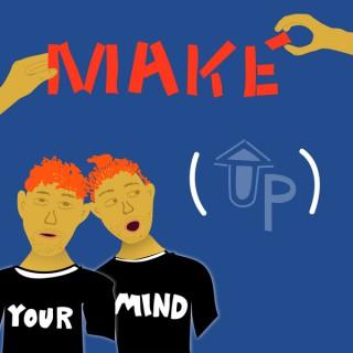 Make (Up) Your Mind