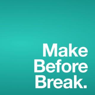 Make Before Break