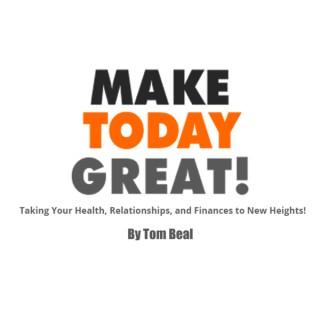 Make Today Great Podcast
