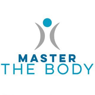 MASTER THE BODY - Podcast