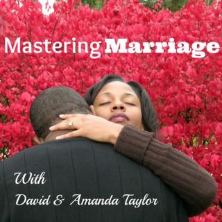 Mastering Marriage:  Marriage Advice & Coaching | Destroying Divorce | Mend Our Marriage