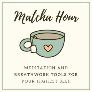 Matcha Hour | Meditation & Breathwork