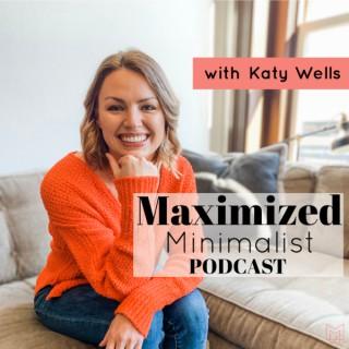 Maximized Minimalist Podcast