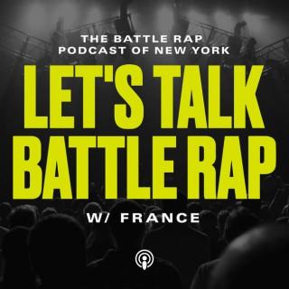 Let's Talk Battle Rap