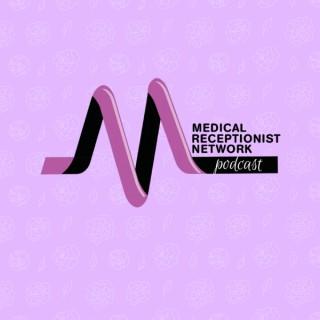 Medical Receptionist Network Podcast