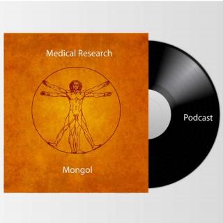 Medical Research Mongol Podcast