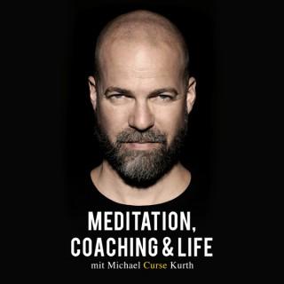 Meditation, Coaching & Life / Der Podcast mit Michael 