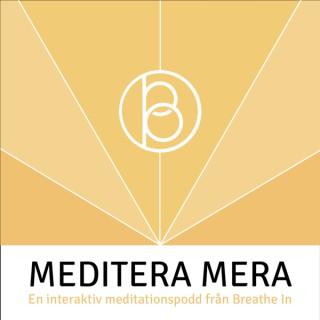 Meditera Mera - en interaktiv podd om meditation