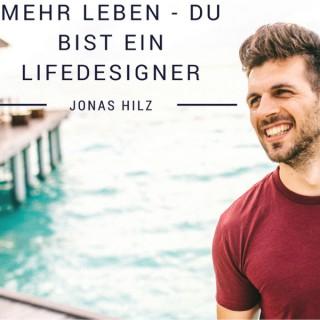 Mehr Leben - Du bist ein Lifedesigner