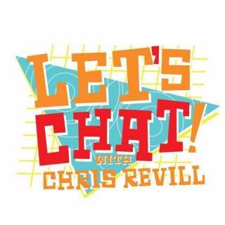 Lets Chat! with Chris Revill