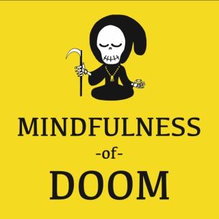 Mindfulness of Doom