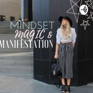 MINDSET MAGIC & MANIFESTATION Podcast