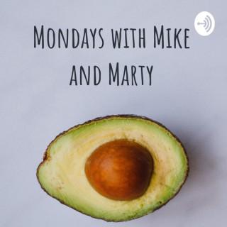 Mondays with Mike and Marty