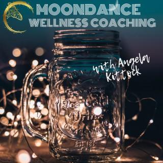 Moondance Wellness Coaching with Angela Kittock