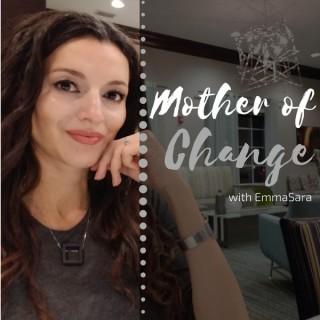 Mother of Change Podcast