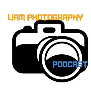 Liam Photography Podcast