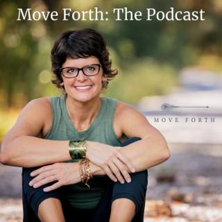 Move Forth: The Podcast