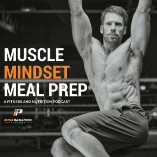 Muscle, Mindset, & Meal Prep: A Fitness & Nutrition Podcast