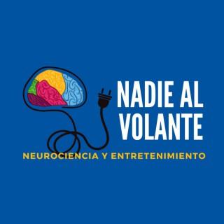 Nadie al Volante | Neurociencia y Entretenimiento