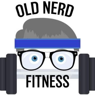 Old Nerd in the Gym Podcast