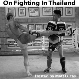 On Fighting in Thailand