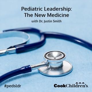 Pediatric Leadership: The New Medicine