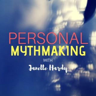 Personal Mythmaking with Janelle Hardy (formerly the Wild Elixir Podcast)
