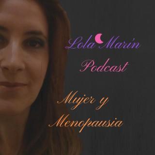 Podcast Mujer y Menopausia con Lola Marín
