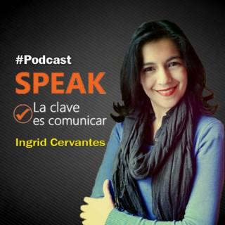 Podcast Speak | La clave es comunicar