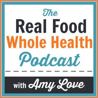 Podcast – Real Food Whole Health