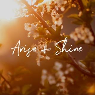 Podcast: Arise and Shine