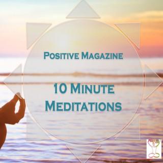 Positive Magazine Meditation and Inspiration