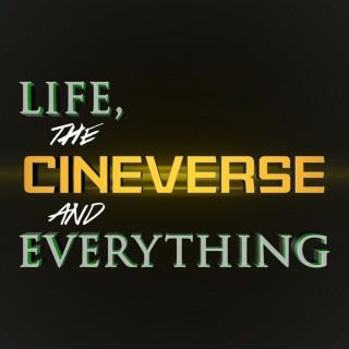 Life, the Cineverse and Everything