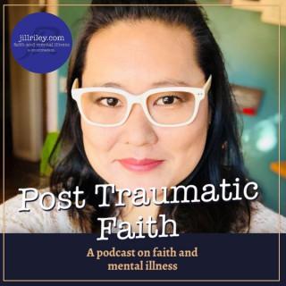 Post Traumatic Faith
