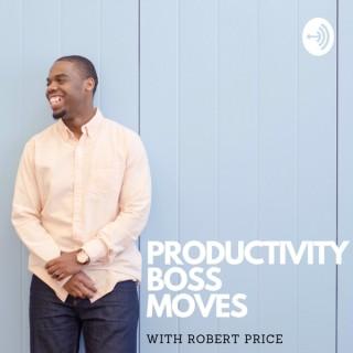Productivity Boss Moves with Robert Price