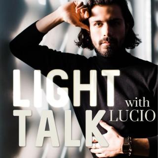 Light Talk with Lucio