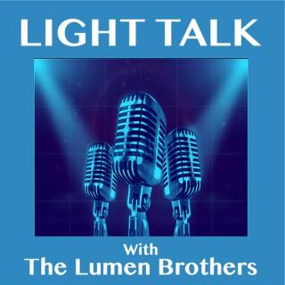 Light Talk with The Lumen Brothers