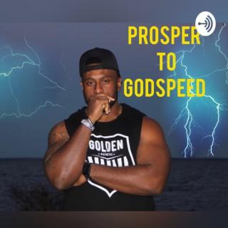 Prosper to Godspeed