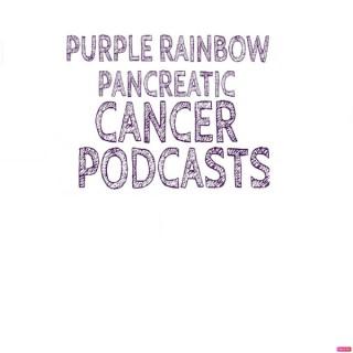 Purple Rainbow Pancreatic Cancer Podcast