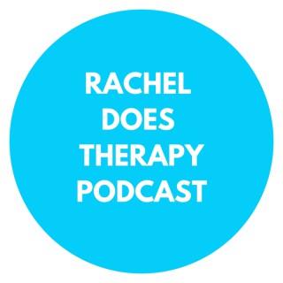 Rachel Does Therapy Podcast