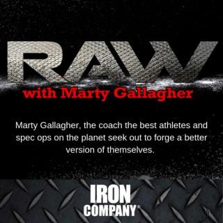 RAW with Marty Gallagher
