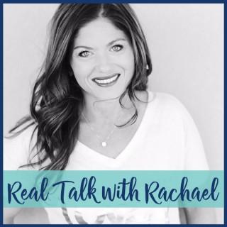 Real Talk with Rachael Podcast