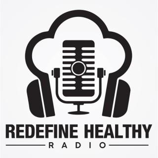 Redefine Healthy Radio