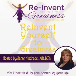 ReInvent Yourself To Greatness With Sahar